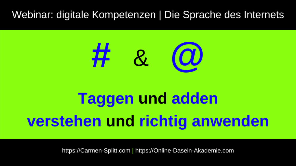 Webinar taggen und adden verstehen und richtig anwenden von Carmen Splitt buchen