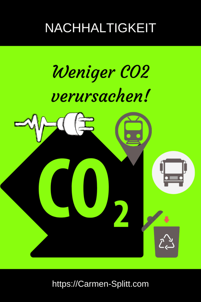 Nachhaltigkeit Weniger CO2 verursachen